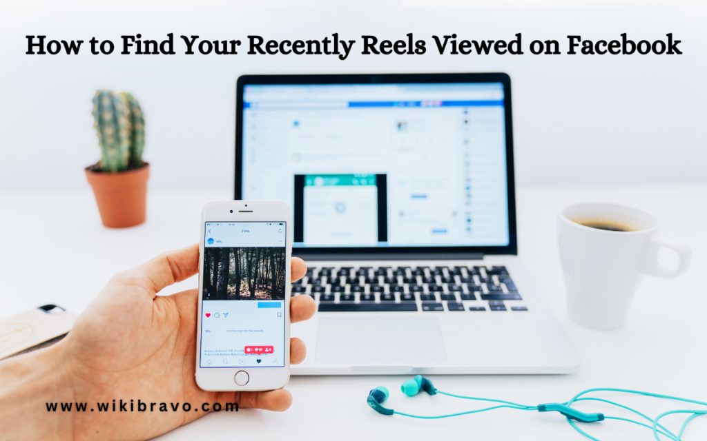 How to Find Your Recently Reels Viewed on Facebook
